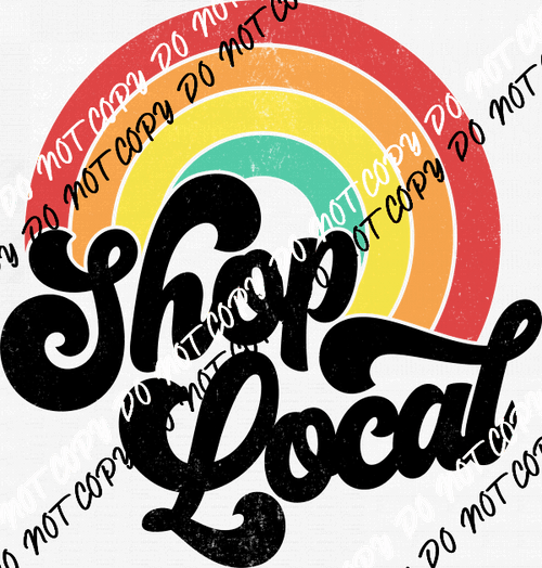 Shop Local Rainbow DTF Transfer - We Print U Press DTF Transfers