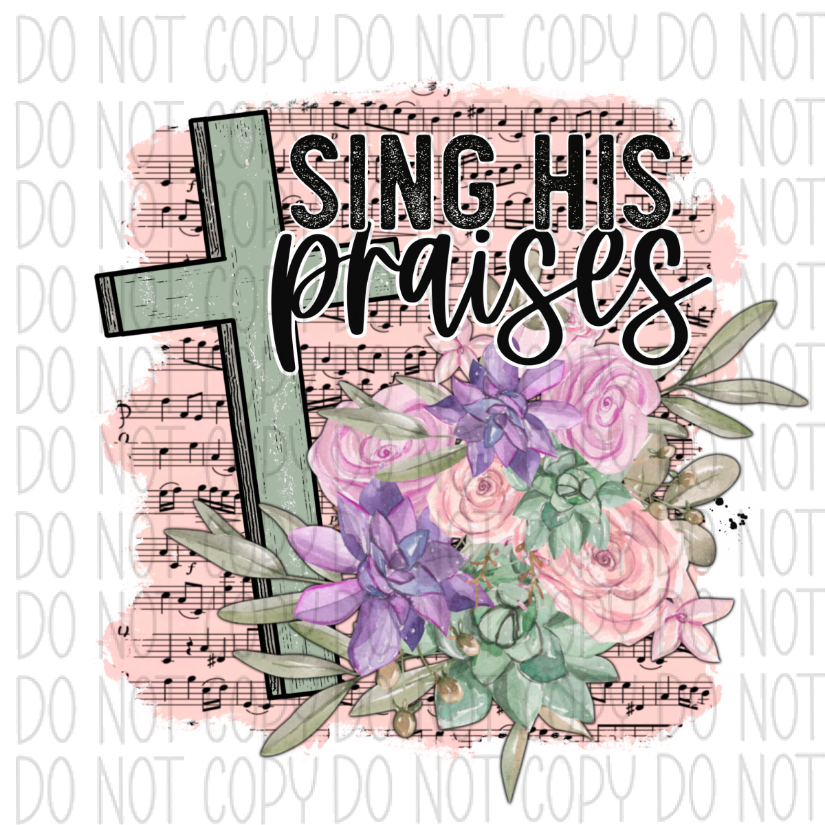Sing His Praises Flowers Dtf Transfer