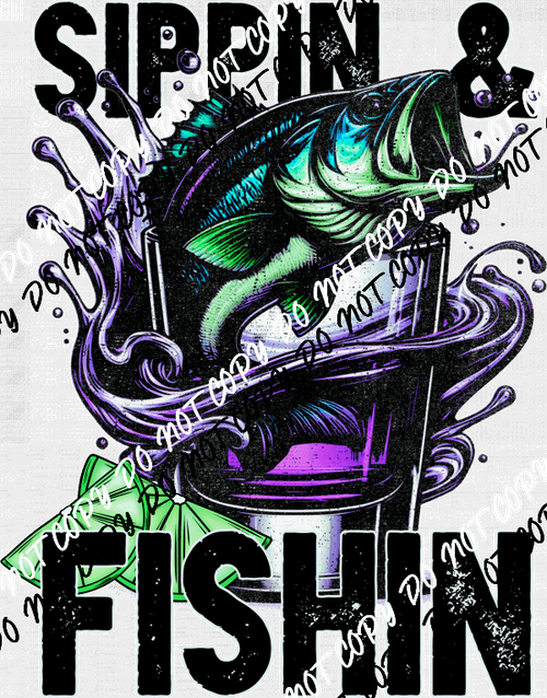 Sippin & Fishin Purple or Blue Water (Choose Color) DTF Transfer - We Print U Press DTF Transfers