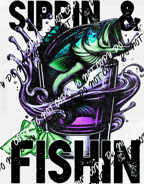 Sippin & Fishin Purple or Blue Water (Choose Color) DTF Transfer - We Print U Press DTF Transfers