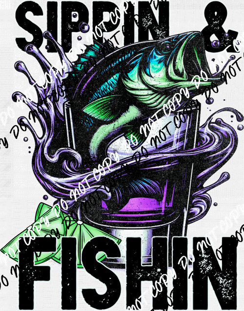 Sippin & Fishin Purple or Blue Water (Choose Color) DTF Transfer - We Print U Press DTF Transfers