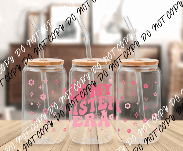 Sister Era UV Transfer for 16 oz Glass Can - We Print U Press DTF Transfers