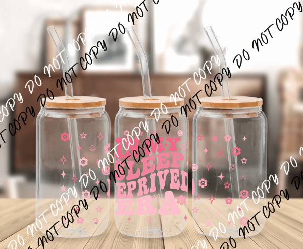 Sleep Deprived UV Transfer for 16 oz Glass Can - We Print U Press DTF Transfers