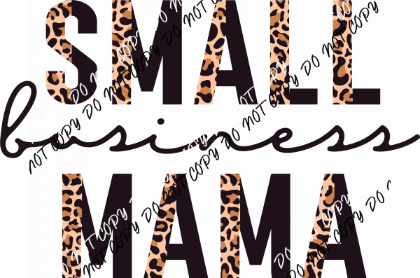 Small Business Mama Text Leopard DTF Transfer - We Print U Press DTF Transfers