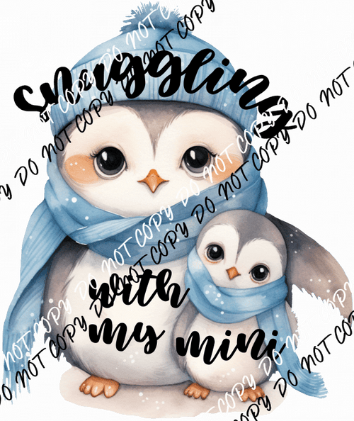 Snuggling with My Mini Penguins with Blue Scarves DTF Transfer - We Print U Press DTF Transfers