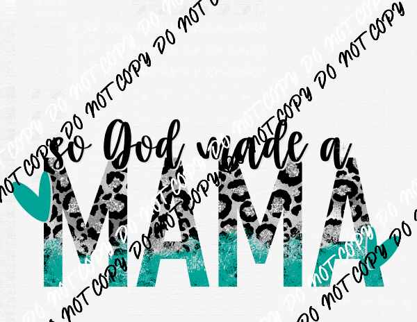 So God Made a Mama DTF Transfer - We Print U Press DTF Transfers