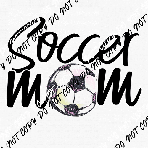 Soccer Mom DTF Transfer - We Print U Press DTF Transfers
