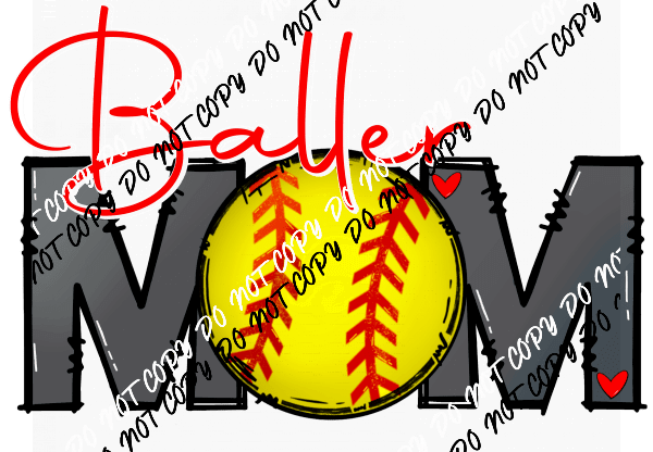 Softball Baller Mom Black Text DTF Transfer - We Print U Press DTF Transfers