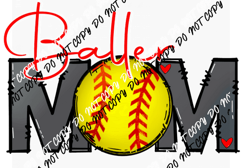 Softball Baller Mom Black Text DTF Transfer - We Print U Press DTF Transfers