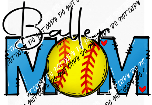 Softball Baller Mom Blue Text DTF Transfer - We Print U Press DTF Transfers