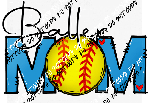 Softball Baller Mom Blue Text DTF Transfer - We Print U Press DTF Transfers