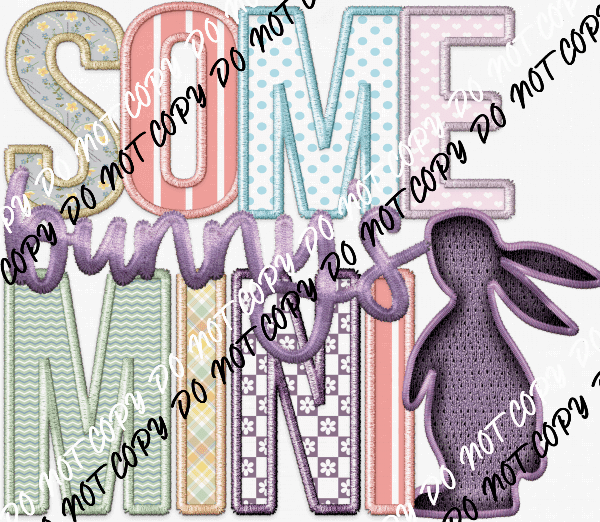 Some Bunny's Mama and/or Somebunny's Mini Faux Embroidery DTF Transfer - We Print U Press DTF Transfers