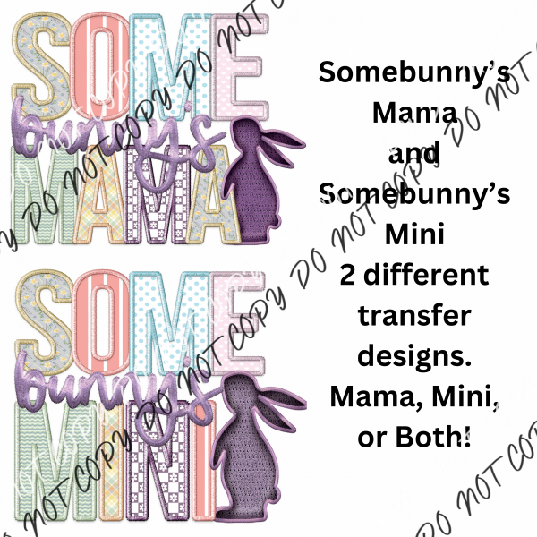 Some Bunny’s Mama And/Or Somebunny’s Mini Faux Embroidery Dtf Transfer Rtp Transfers