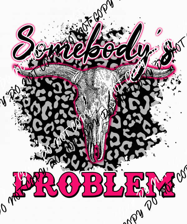 Somebody's Problem Cow Skull DTF Transfer - We Print U Press DTF Transfers