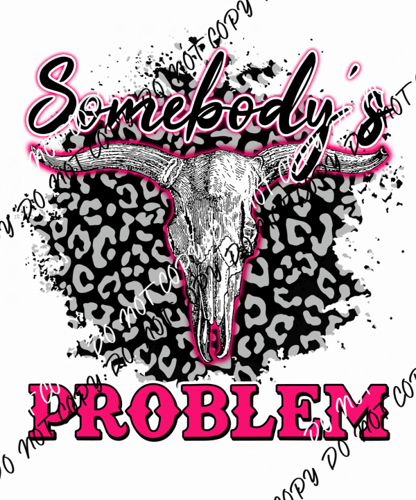 Somebody's Problem Cow Skull DTF Transfer - We Print U Press DTF Transfers