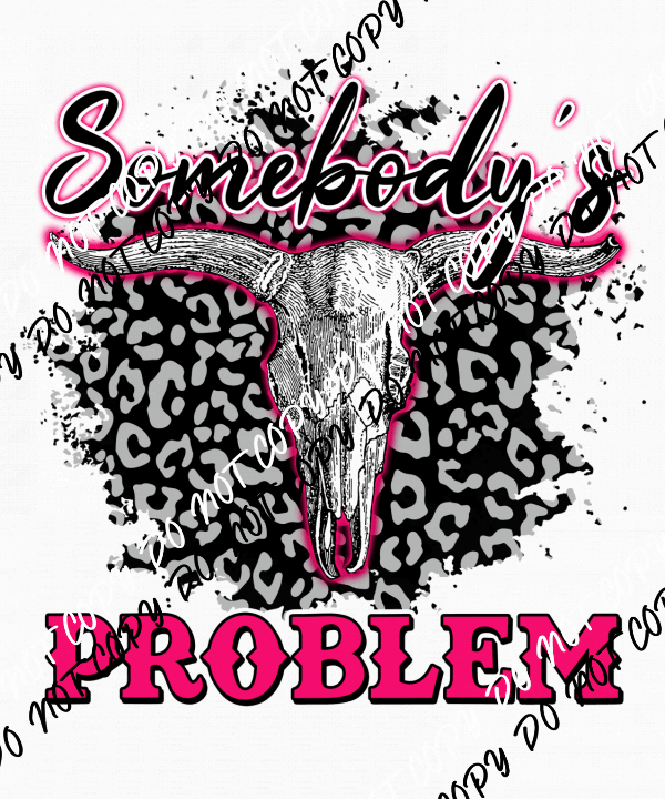 Somebody's Problem Cow Skull DTF Transfer - We Print U Press DTF Transfers