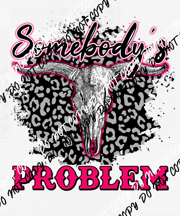 Somebody's Problem Cow Skull DTF Transfer - We Print U Press DTF Transfers