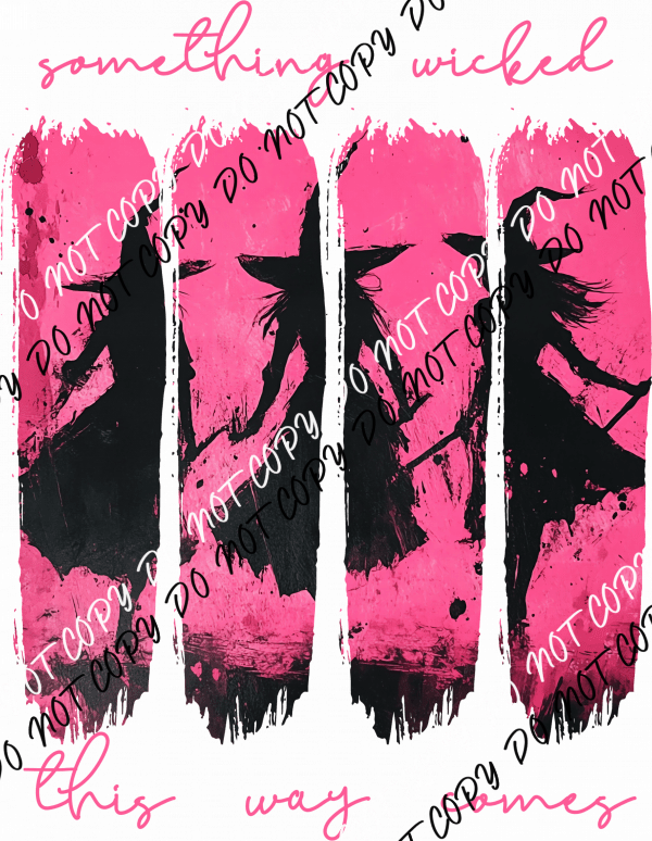 Something Wicked This Way Comes DTF Transfer - We Print U Press DTF Transfers