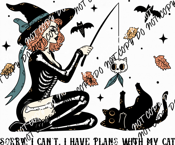Sorry I Can’t, I Have Plans with My Cat Witch DTF Transfer - We Print U Press DTF Transfers