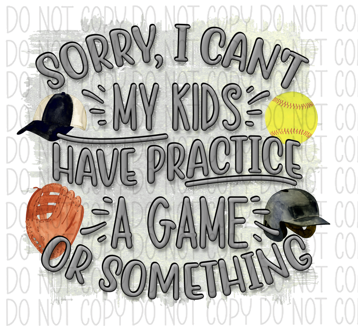 Sorry I Cant My Kids Have Practice Or Game Dtf Transfer