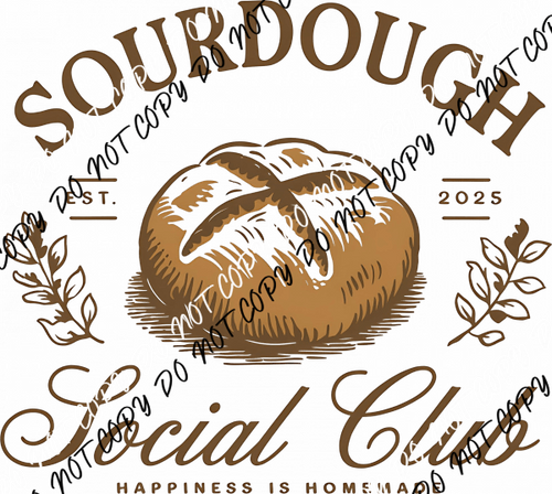 Sourdough Social Club DTF Transfer - We Print U Press DTF Transfers