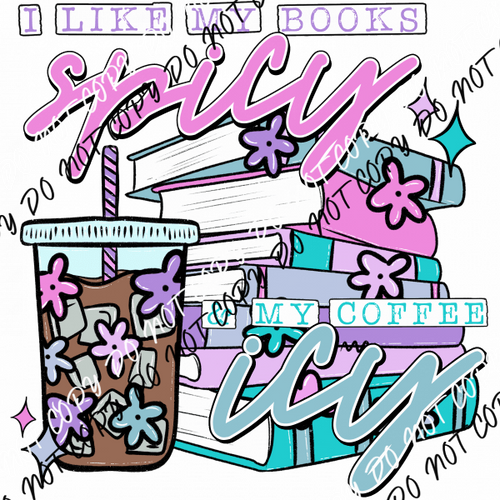 Spicy Books Icy Coffee DTF Transfer - We Print U Press DTF Transfers