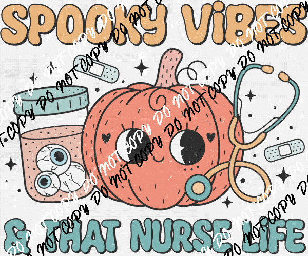 Spooky Vibes & That Nurse LIfe DTF Transfer - We Print U Press DTF Transfers