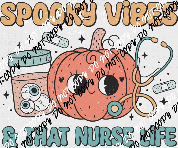 Spooky Vibes & That Nurse LIfe DTF Transfer - We Print U Press DTF Transfers