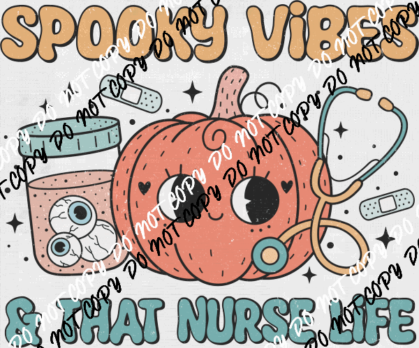 Spooky Vibes & That Nurse LIfe DTF Transfer - We Print U Press DTF Transfers