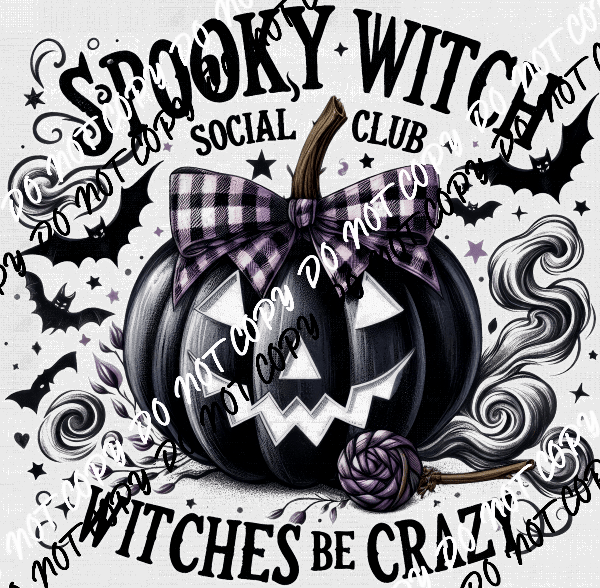 Spooky Witch Social Club Witches Be Crazy DTF Transfer - We Print U Press DTF Transfers