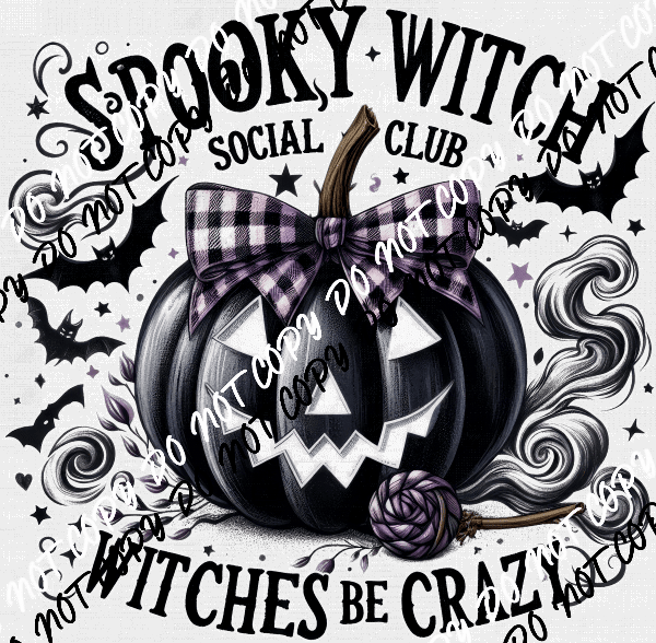 Spooky Witch Social Club Witches Be Crazy DTF Transfer - We Print U Press DTF Transfers