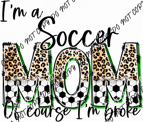 Sport Mom of Course I'm Broke DTF Transfer (See Sports Options) - We Print U Press DTF Transfers