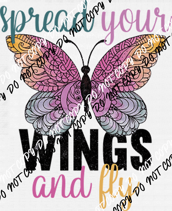 Spread Your Wings and Fly Butterfly DTF Transfer - We Print U Press DTF Transfers