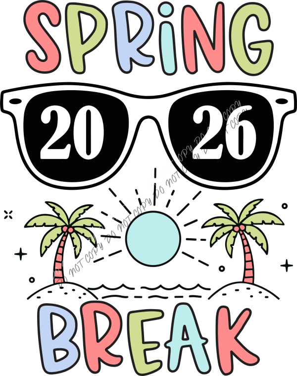 Spring Break Sunglasses 2026 DTF Transfer RTP DTF Transfers