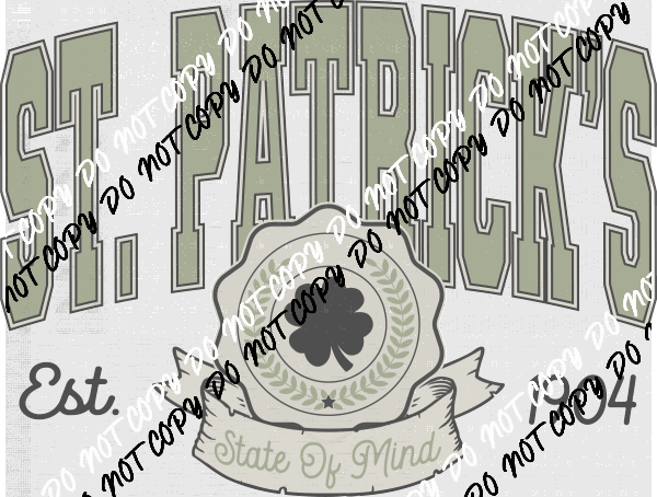 St. Patrick's State of Mind Est. 1904 DTF Transfer - We Print U Press DTF Transfers