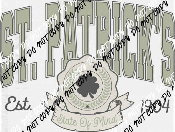 St. Patrick's State of Mind Est. 1904 DTF Transfer - We Print U Press DTF Transfers