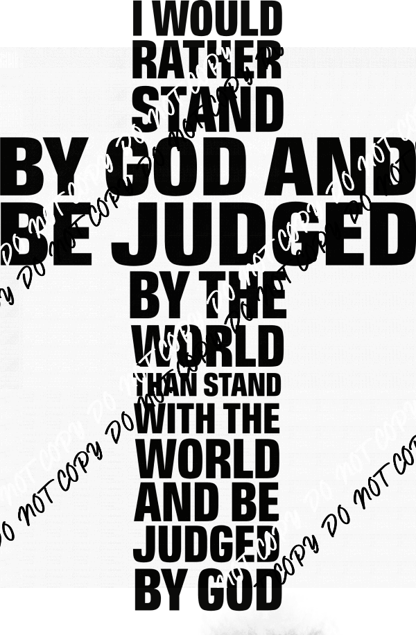 Stand by God DTF Transfer - We Print U Press DTF Transfers