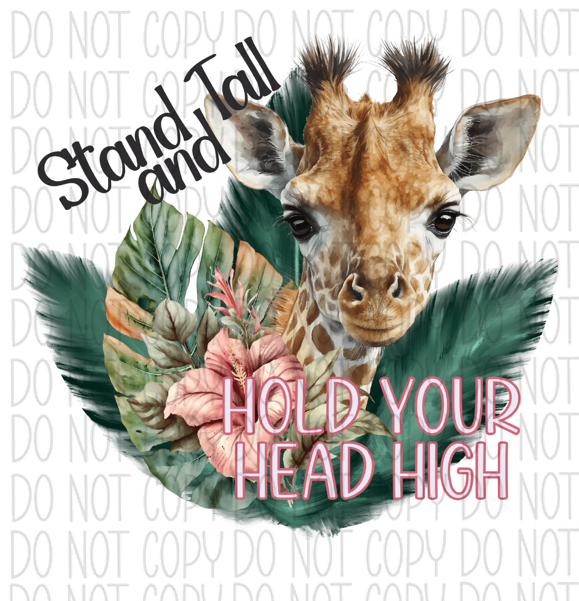 Stand Tall And Hold Your Head Up High Giraffe Dtf Transfer