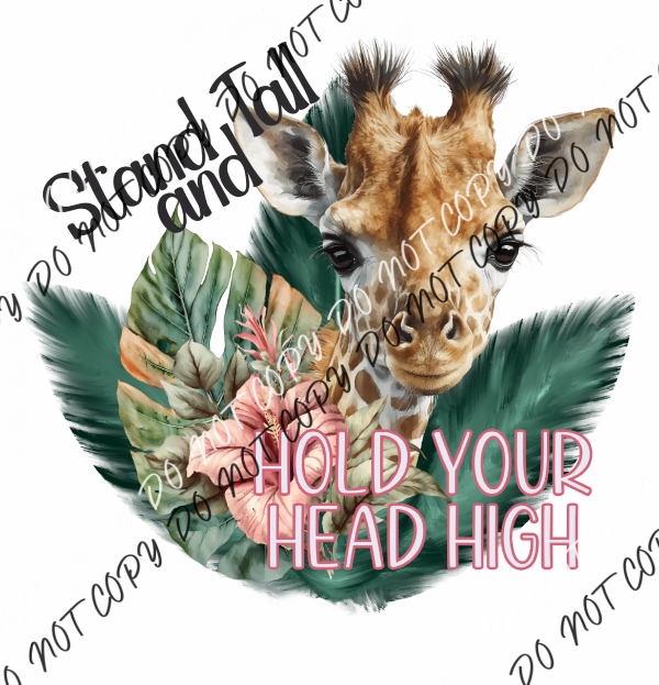 Stand Tall And Hold Your Head Up High Giraffe Dtf Transfer