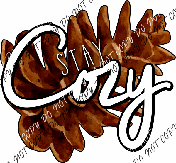 Stay Cozy Fall Pinecone Dtf Transfer