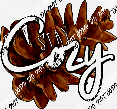 Stay Cozy Fall Pinecone DTF Transfer - We Print U Press DTF Transfers