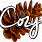 Stay Cozy Fall Pinecone Dtf Transfer