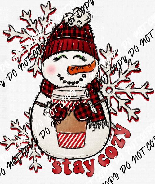 Stay Cozy Snowman with Drink DTF Transfer - We Print U Press DTF Transfers