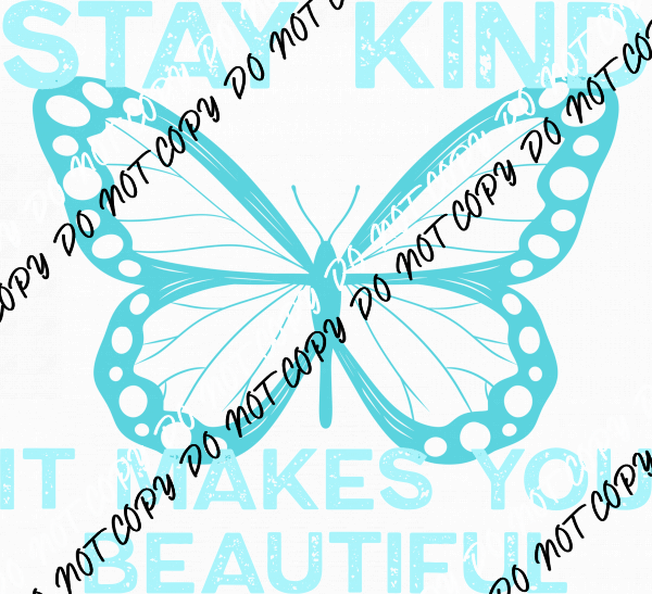 Stay Kind Butterfly (Choose Color) DTF Transfer - We Print U Press DTF Transfers