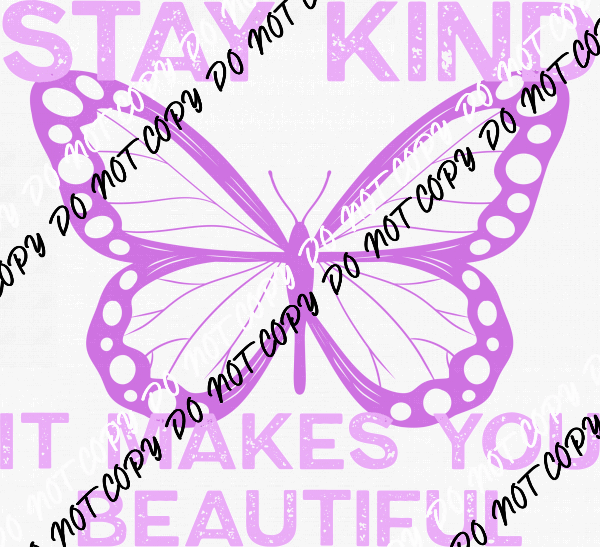 Stay Kind Butterfly (Choose Color) DTF Transfer - We Print U Press DTF Transfers