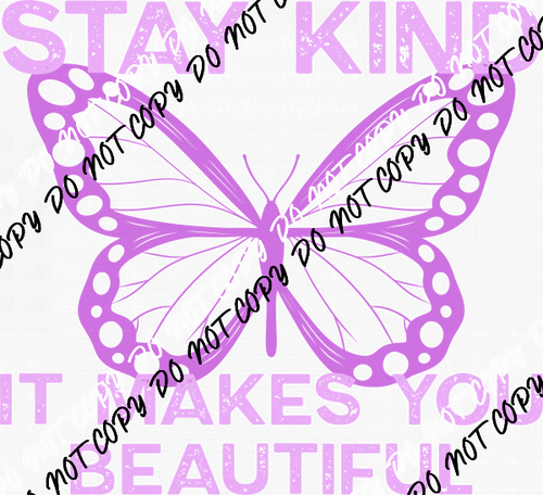 Stay Kind Butterfly (Choose Color) DTF Transfer - We Print U Press DTF Transfers