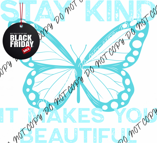 Stay Kind Butterfly (Choose Color) Dtf Transfer Adult Xl-2Xl 12” / Turquoise Rtp Transfers