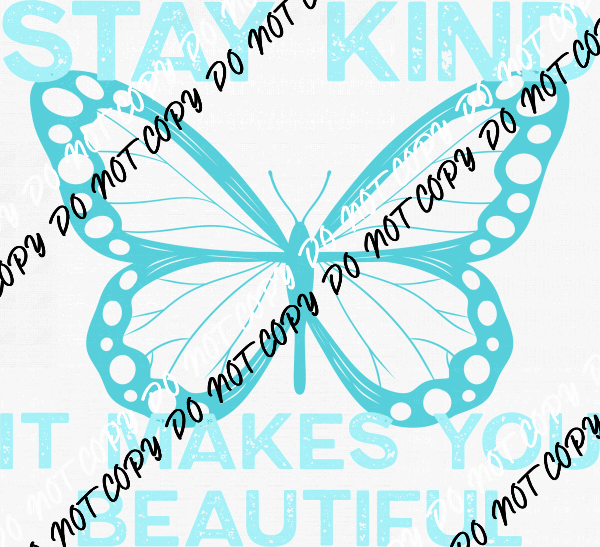 Stay Kind Butterfly (Choose Color) DTF Transfer - We Print U Press DTF Transfers