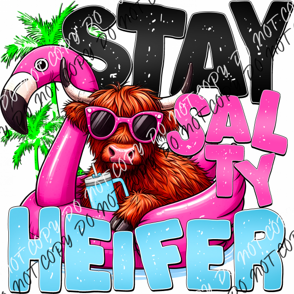 Stay Salty Heifer With Flamingo Dtf Transfer Rtp Transfers