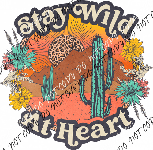 Stay Wild At Heart Dtf Transfer